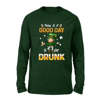 Personalized Man St Patrick's Day Shirt/Pullover Hoodie - Gift Idea For St Patrick's Day - Today Is A Good Day To Get Drunk
