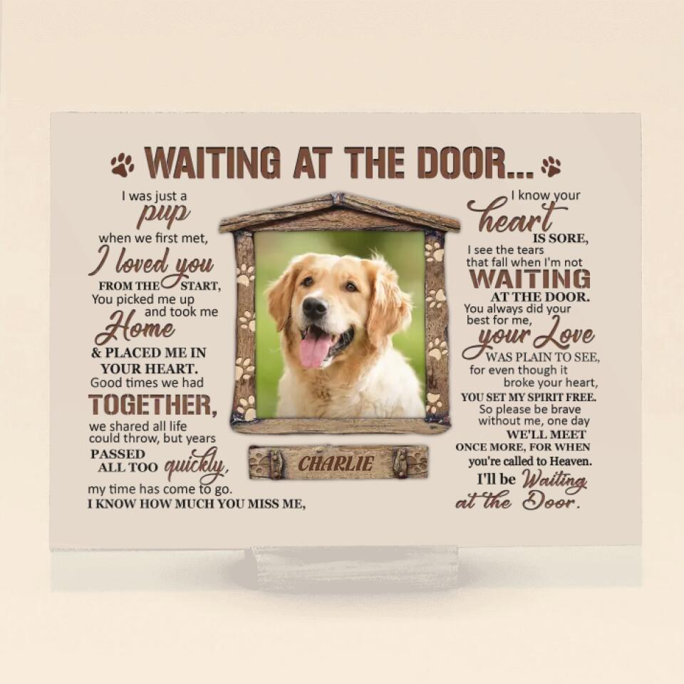 Personalized Dog Photo Horizontal Acrylic Plaque - Gift Idea For Dog Owner - I'll Be Waiting At The Door