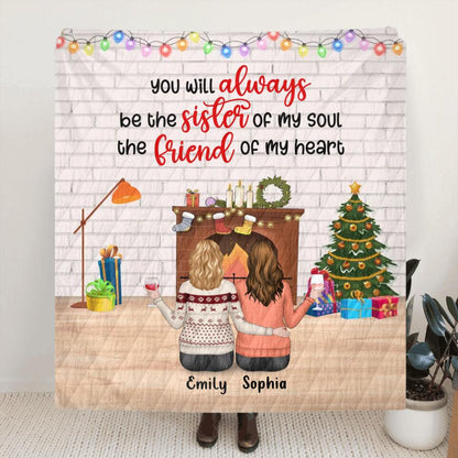 Personalized Christmas Friends Pillow Cover/Fleece Throw Blanket/Quilt Blanket - Christmas Gift Idea For Friends/Sisters/Besties - Upto 5 People - You Will Always Be The Sister Of My Soul The Friend Of My Heart