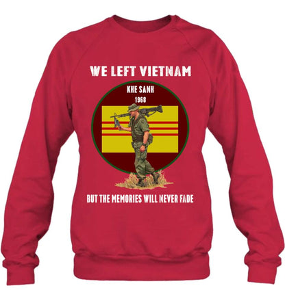 Personalized Vietnam Veteran Shirt - We Left Vietnam But The Memories Will Never Fade
