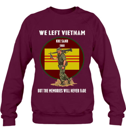 Personalized Vietnam Veteran Shirt - We Left Vietnam But The Memories Will Never Fade