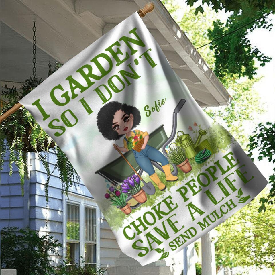 Personalized Garden Flag Sign - Gift Idea For Gardener - I Garden So I Don't Choke People Save A Life Send Mulch