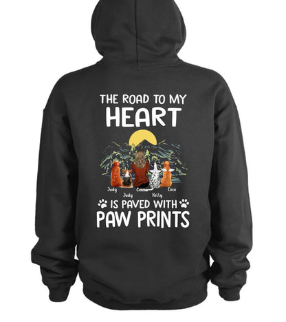 Personalized Pet Mom/Dad T-shirt/Pullover Hoodie - Gift Idea For Dog/Cat Lover - The Road To My Heart Is Paved With Pawprints