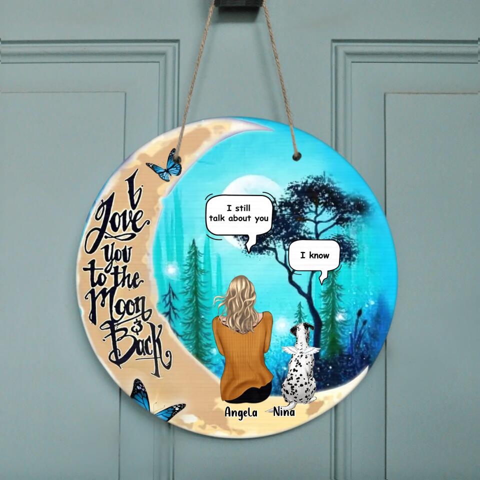 Personalized Memorial Pet Mom/Dad Circle Wooden Sign - Best Gift Idea For Dog/Cat Lovers/Home Decor - I Love You To The Moon & Back