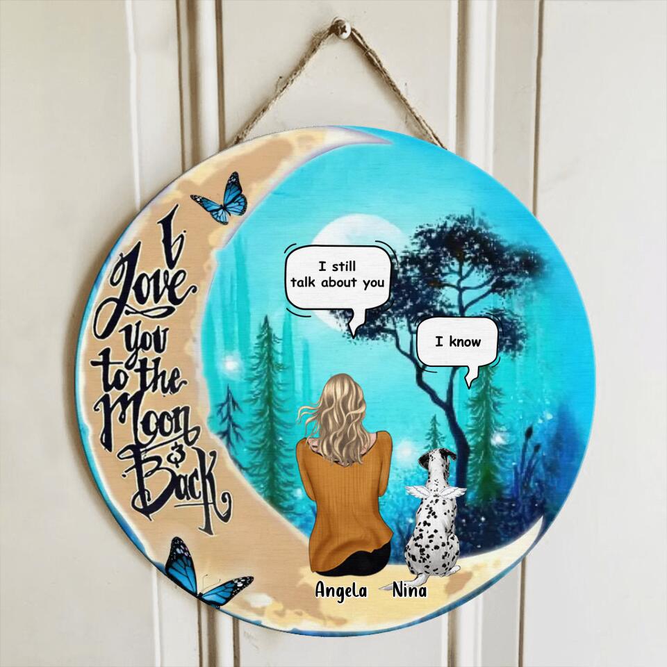 Personalized Memorial Pet Mom/Dad Circle Wooden Sign - Best Gift Idea For Dog/Cat Lovers/Home Decor - I Love You To The Moon & Back