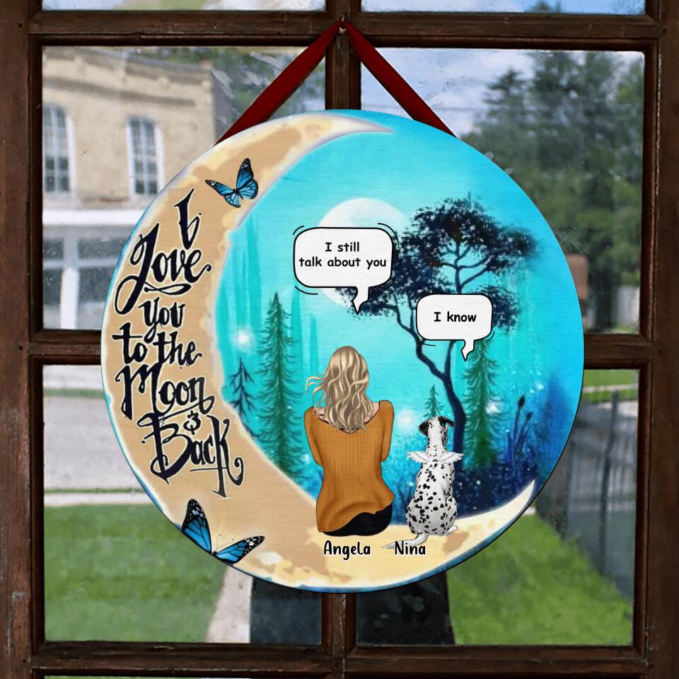 Personalized Memorial Pet Mom/Dad Circle Wooden Sign - Best Gift Idea For Dog/Cat Lovers/Home Decor - I Love You To The Moon & Back