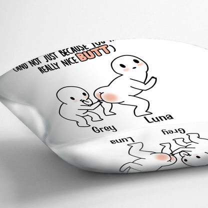 Personalized Butt Saying Pillow Cover - Gift Idea For Him/Her  - I Met You, I Liked You, I Love You