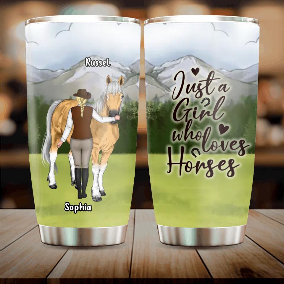 Personalized Horse Girl Tumbler - Gift Idea For Horse Lovers/Owners - Just A Girl Who Loves Horses
