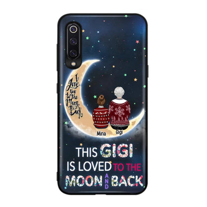Personalized Grandma Phone Case - Christmas Gift Idea For Grandma - Grandma With Up to 5 Kids - This Gigi Is Loved To The Moon And Back - Case For Xiaomi, Oppo And Huawei