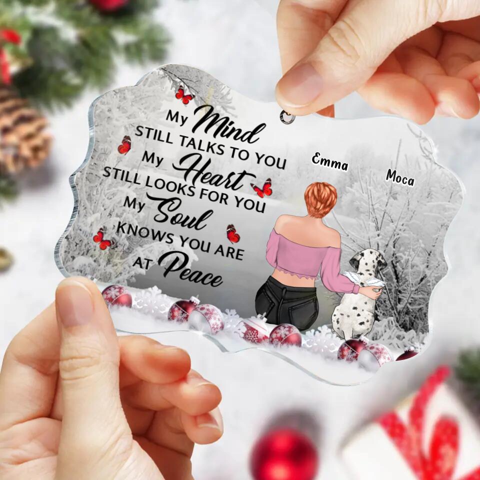 Personalized Memorial Dog Acrylic Ornament - Gift Idea For Dog Lovers - My Mind Still Talks To You