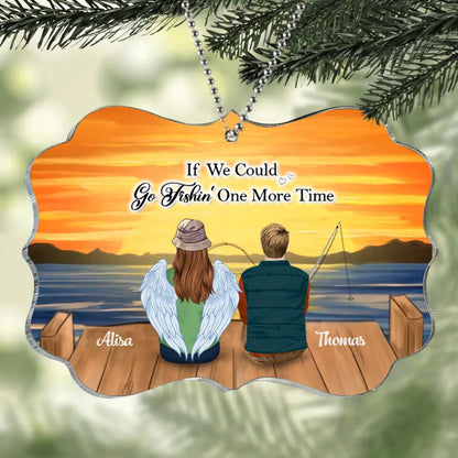 Personalized Fishing Acrylic Ornament - Memorial Gift Idea Christmas/Family - If We Could Go Fishing One More Time
