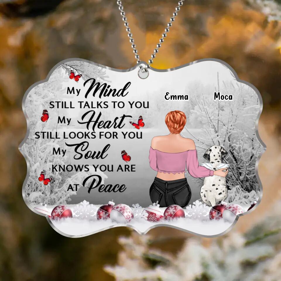 Personalized Memorial Dog Acrylic Ornament - Gift Idea For Dog Lovers - My Mind Still Talks To You