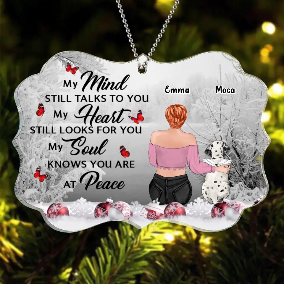 Personalized Memorial Dog Acrylic Ornament - Gift Idea For Dog Lovers - My Mind Still Talks To You