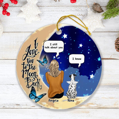 Personalized Memorial Pet Ornament - Best Gift For Dog/Cat Lover - I Love You To The Moon & Back