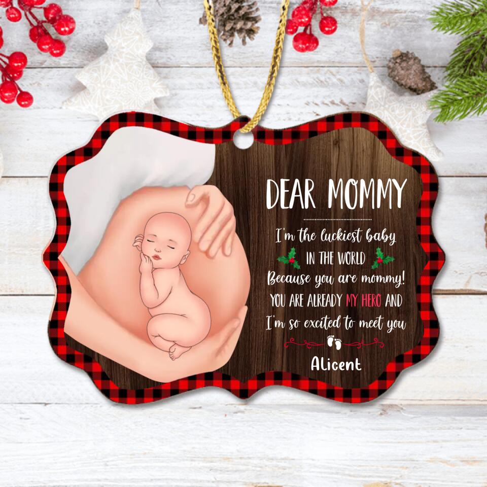 Personalized Christmas Wooden Ornament - Gift Idea For Pregnancy - Dear Mommy I'm The Luckiest Baby In The World