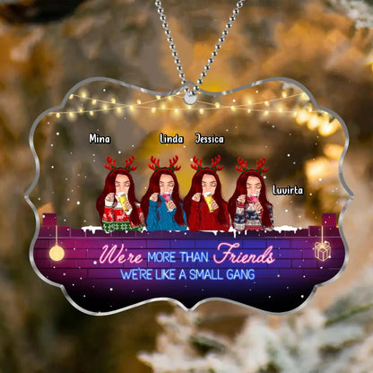 Personalized Besties Christmas Rectangle Acrylic Ornament - Gift Idea For Best Friends - Up to 4 Friends - We're More Than Friends We're Like A Small Gang
