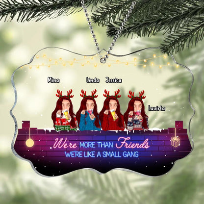 Personalized Besties Christmas Rectangle Acrylic Ornament - Gift Idea For Best Friends - Up to 4 Friends - We're More Than Friends We're Like A Small Gang