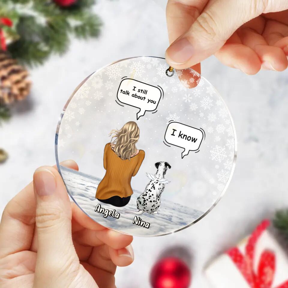 Personalized Memorial Dog/Cat Acrylic Ornament - Adult/Couple With Up to 4 Pets - Memorial Gift Idea For Dog Cat Lover - I Still Talk About You