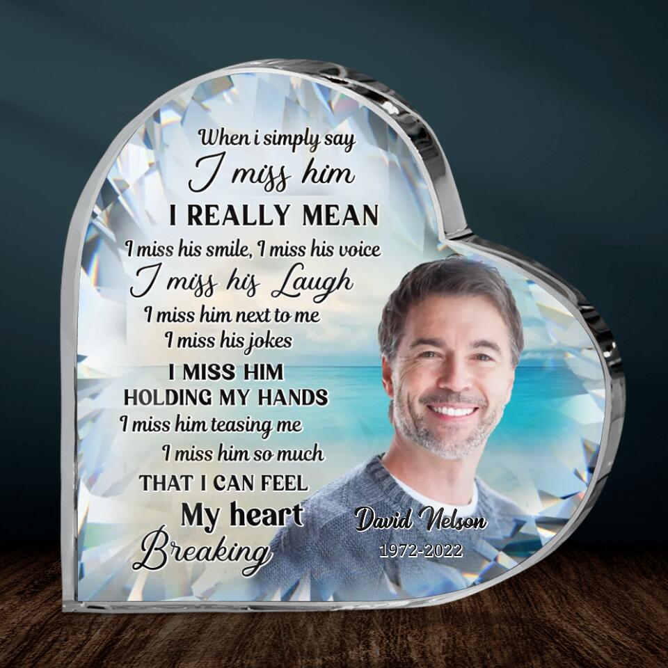 Personalized Memorial Acrylic Plaque - Upload Photo - Memorial Gift Idea For Christmas - I Miss Him So Much