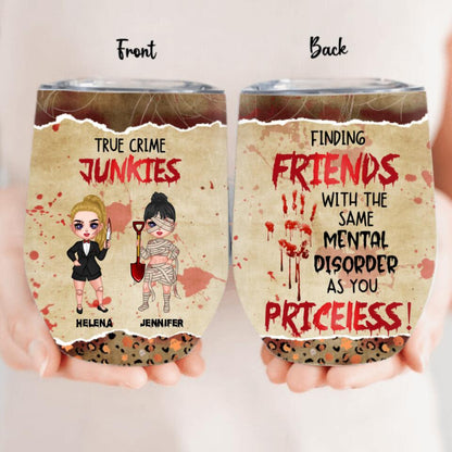 Personalized Halloween Wine Tumbler - Gift Idea For Halloween/ Friends - Finding Friends With The Same Mental Disorder As You