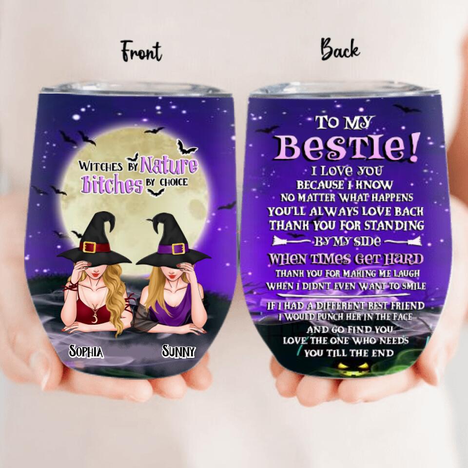 Personalized Witches Wine Tumbler - Gift Idea For Halloween/Bestie - Witches By Nature Bitches By Choice