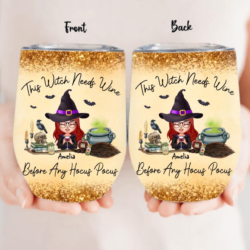 Personalized Witch Wine Tumbler - Halloween Gift Idea - This Witch Needs Coffee Before Any Hocus Pocus