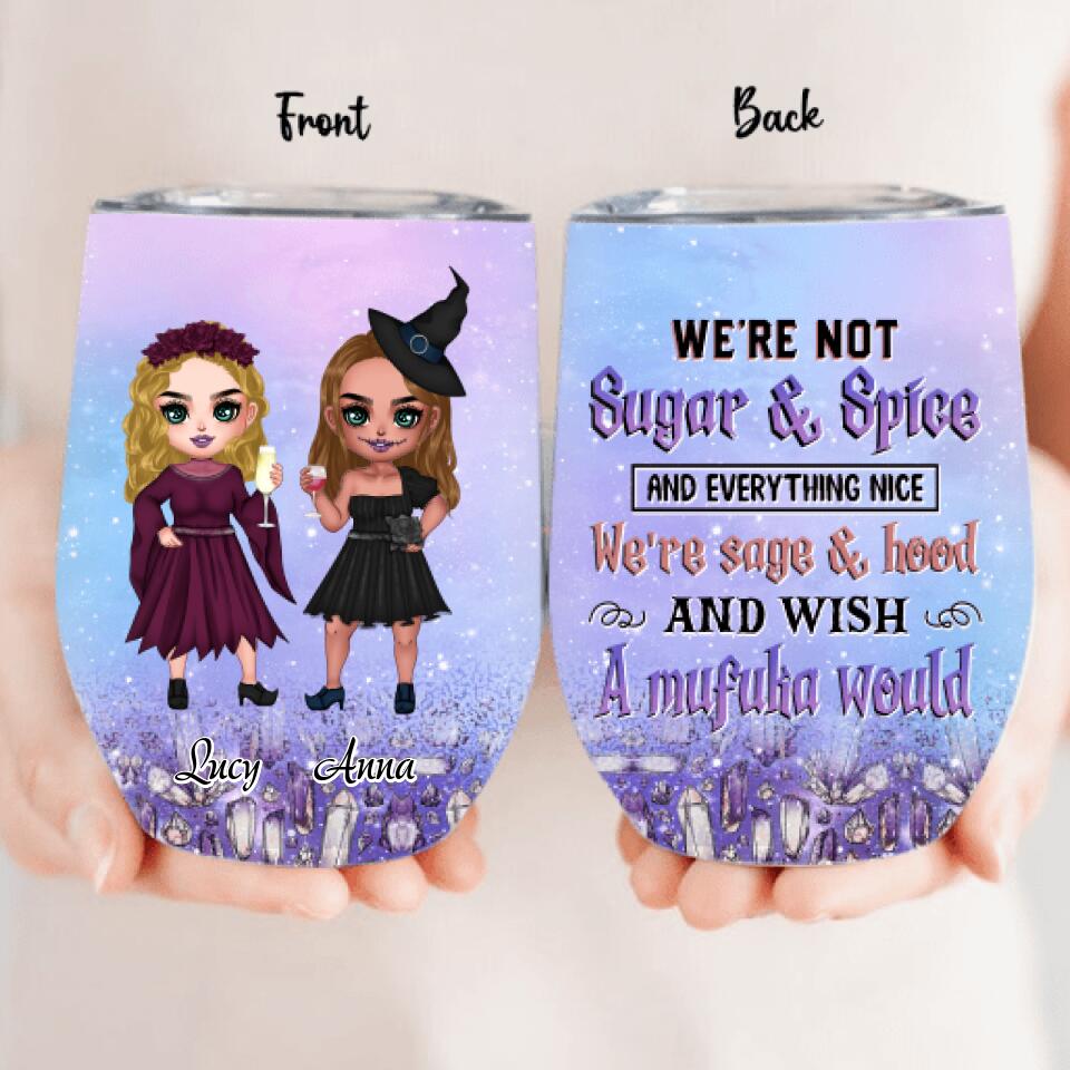 Personalized Besties Witches Wine Tumbler - Halloween Gift For Friends - We're Not Sugar & Spice