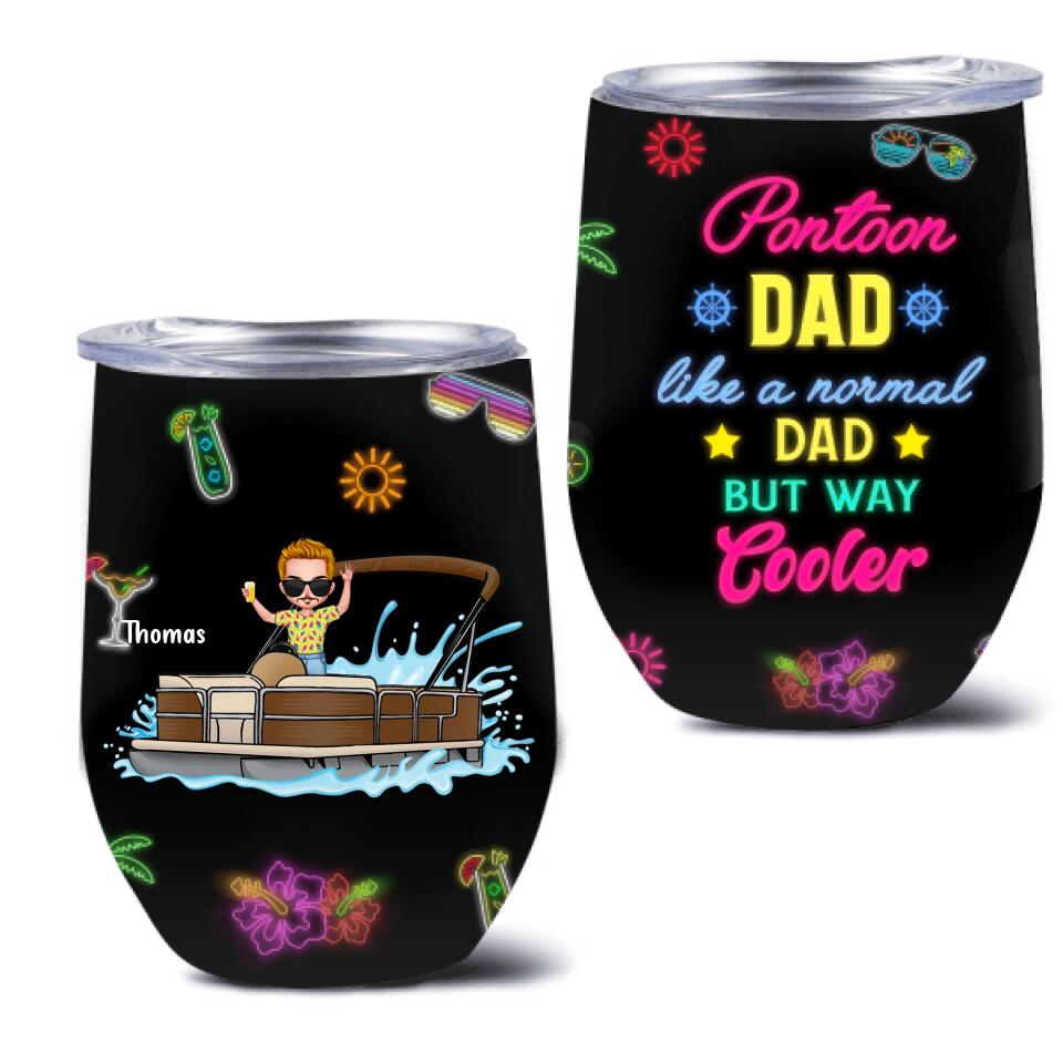Personalized Pontoon Wine Tumbler - Gift Idea For Father's Day - Pontoon Dad Like A Normal Dad But Way Cooler
