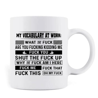 Personalized My Vocabulary At Work Coffee Mug - Gift Idea For Friends/Colleagues - Up to 4 People
