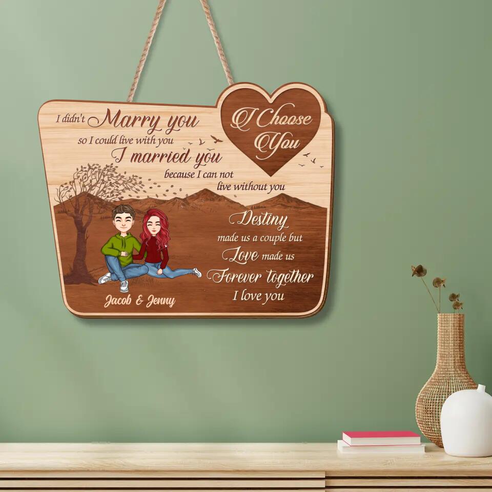 Personalized Couple Wooden Sign - Gift Idea For Couple - Mother's Day Gift For Wife From Husband - I Choose You