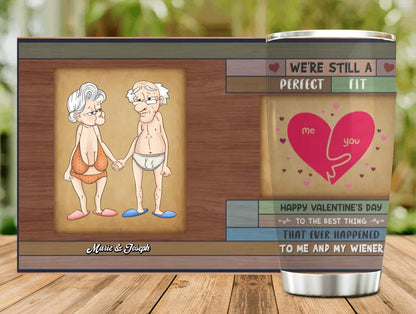 Personalized Old Couple Tumbler - Valentines Gift Idea For Couple/ Parents - We're Still A Perfect Fit