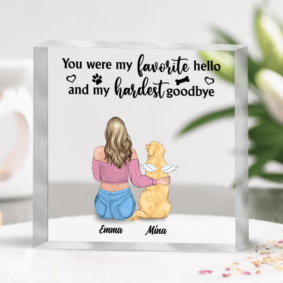 Personalized Pet Mom/Dad Square Acrylic Plaque - Up to 4 Dogs/Cats - Gift Idea For Dog/Cat Lover - You Were My Favorite Hello and My Hardest Goodbye