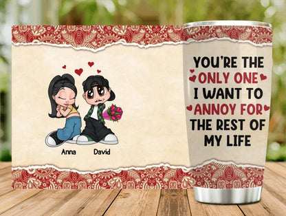 Personalized Chicano Couple Tumbler - Gift Idea For Couple/Mother's Day Gift For Wife From Husband - You're The Only One I Want To Annoy For The Rest of My Life