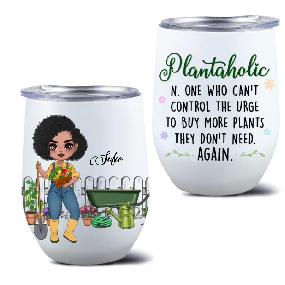 Personalized Plantaholic Wine Tumbler - Gift for Gardeners, Gardening Lover - Who can't control the urge to buy more plants