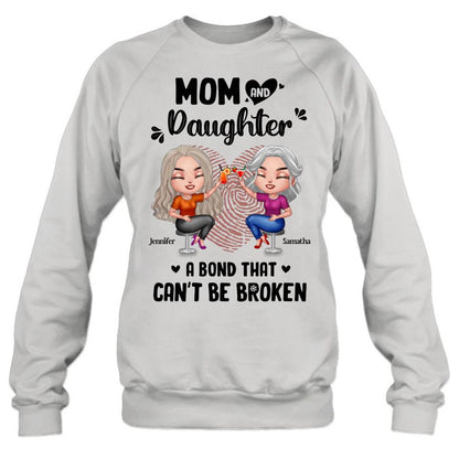 Personalized Mom And Daughter T-Shirt/Hoodie/Sweatshirt/Long Sleeve - Gift Idea For Mother And Daughter - A Bond That Can't Be Broken