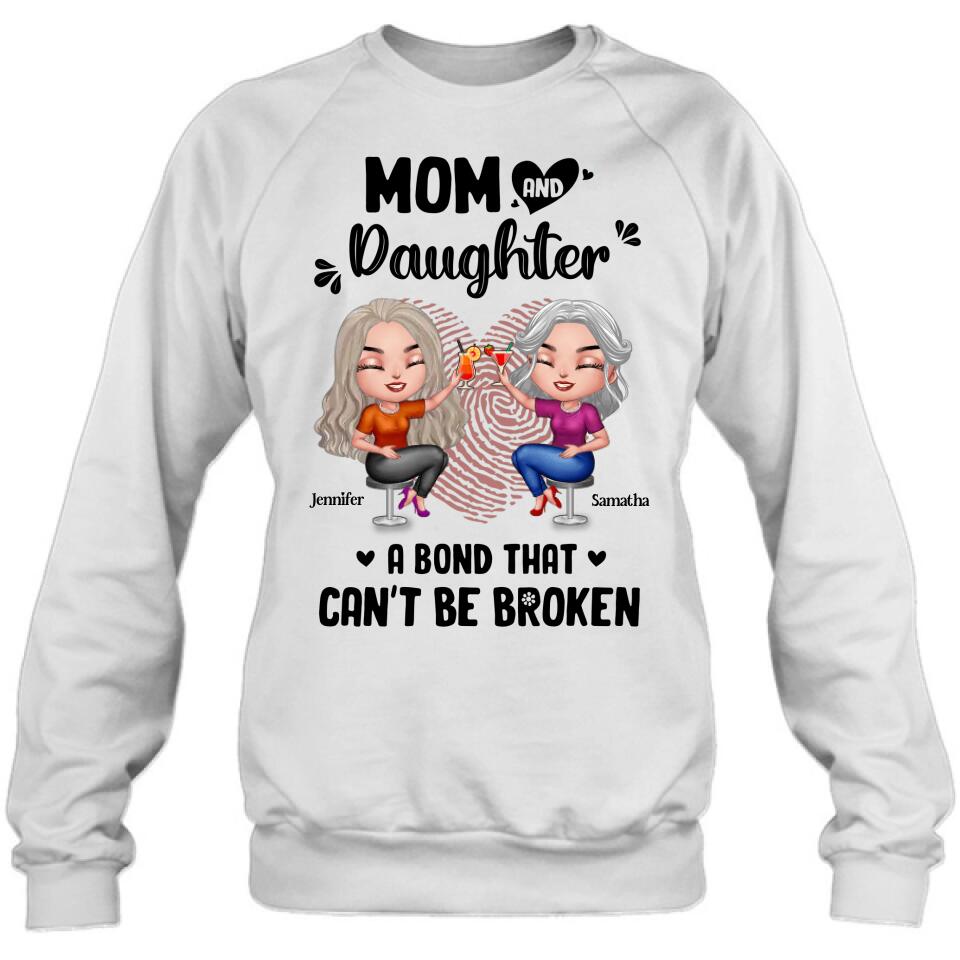 Personalized Mom And Daughter T-Shirt/Hoodie/Sweatshirt/Long Sleeve - Gift Idea For Mother And Daughter - A Bond That Can't Be Broken