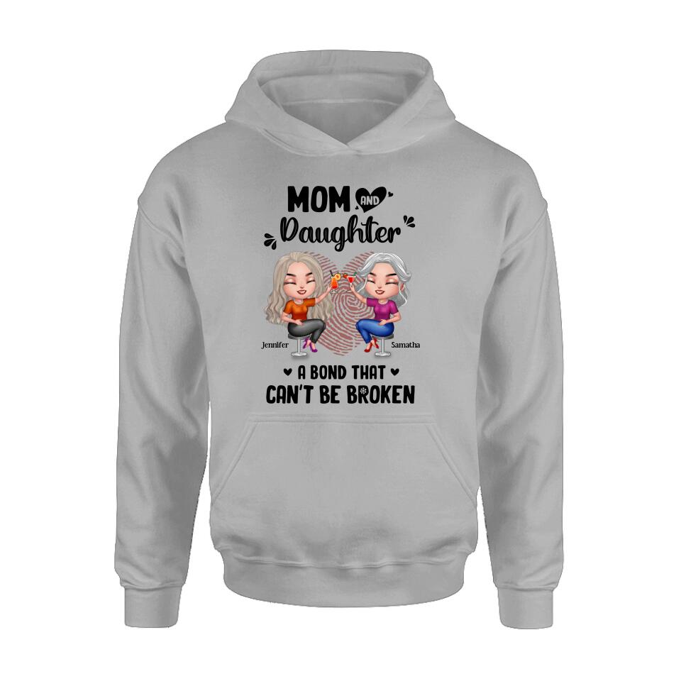 Personalized Mom And Daughter T-Shirt/Hoodie/Sweatshirt/Long Sleeve - Gift Idea For Mother And Daughter - A Bond That Can't Be Broken