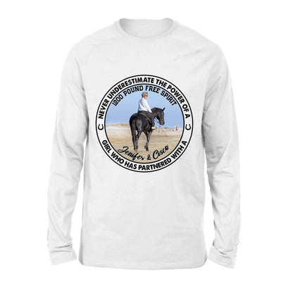 Personalized Horse Girl T-shirt/Long Sleeve/Sweatshirt/Hoodie - Gift Idea For Horse Lover - Never Underestimate The Power Of A Girl Who Has Partnered With A 1200 Pound Free Spirit