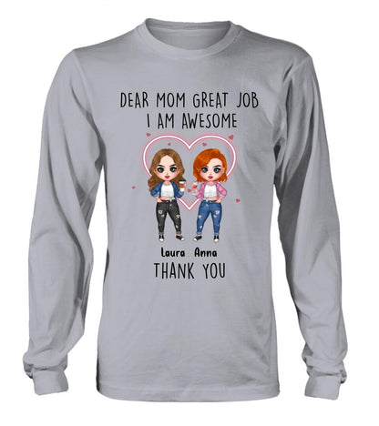 Personalized Dear Mom Shirt/Hoodie/Long sleeve/Sweatshirt - Gift Idea For Mother's Day From Daughter - Up to 4 People - Dear Mom Great Job I Am Awesome Thank You