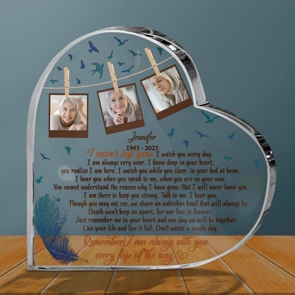 Personalized Memorial Photo Acrylic Plaque - Memorial Gift Idea For Loss Of Family Member - I Never Left You