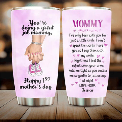 Personalized Great Mommy Tumbler - Gift Idea For Mother's Day - You're Doing A Great Job Mommy, Happy 1st Mother's Day