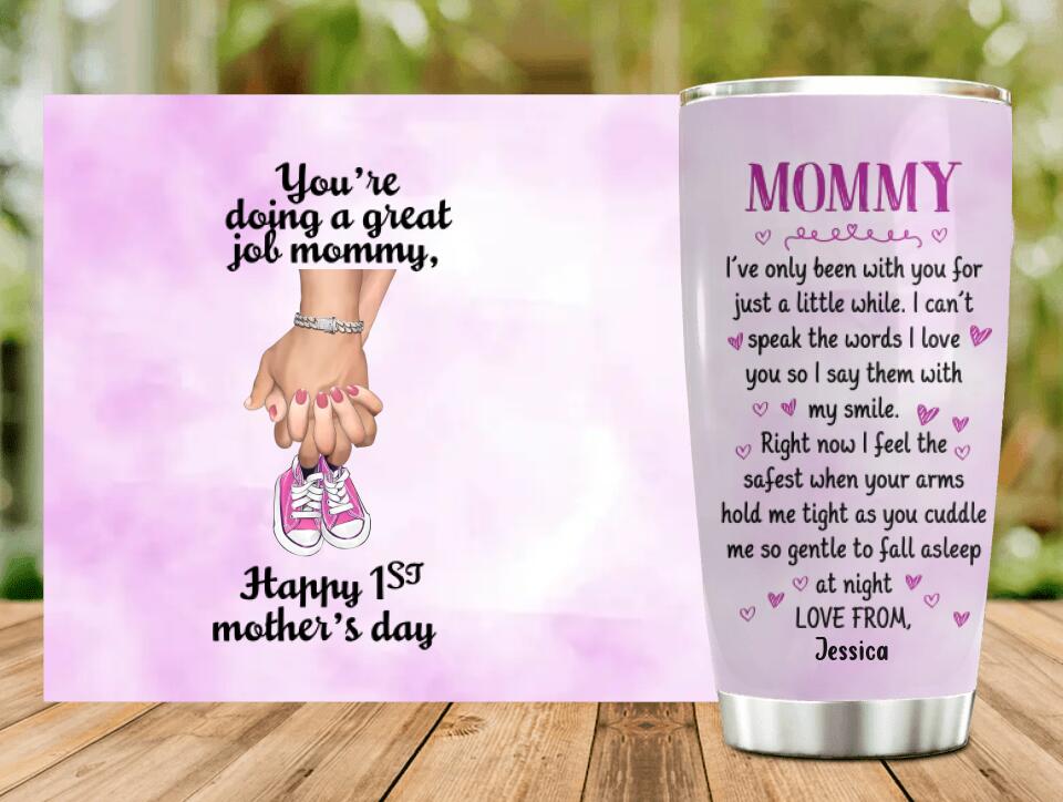 Personalized Great Mommy Tumbler - Gift Idea For Mother's Day - You're Doing A Great Job Mommy, Happy 1st Mother's Day