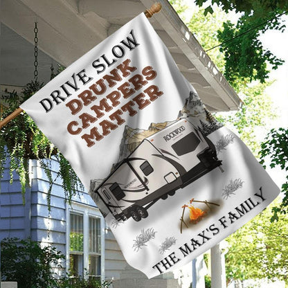 Personalized Camping Flag Sign - Gift Idea For Camping Lovers - Drive Slow Drunk Campers Matter