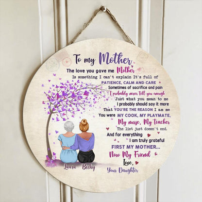 Custom Personalized To My Mother Circle Door Sign - Gift Idea For Mother's Day From Daughter - I Am Truly Grateful First My Mother Now My Friend