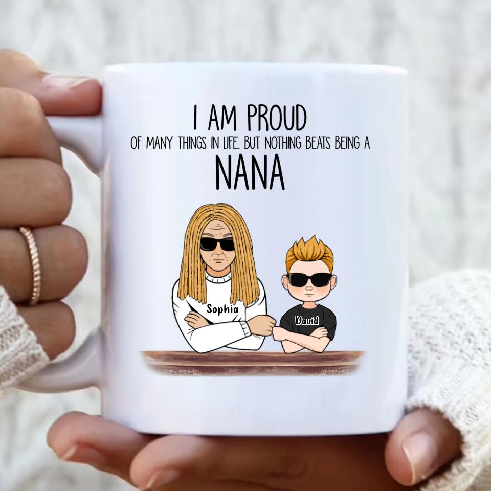 Personalized Proud Nana Coffee Mug - Gift For Dad/Mom/Grandma/Grandpa - Up to 3 Kids - I Am Proud Of Many Things In Life But Nothing Beats Being A Nana