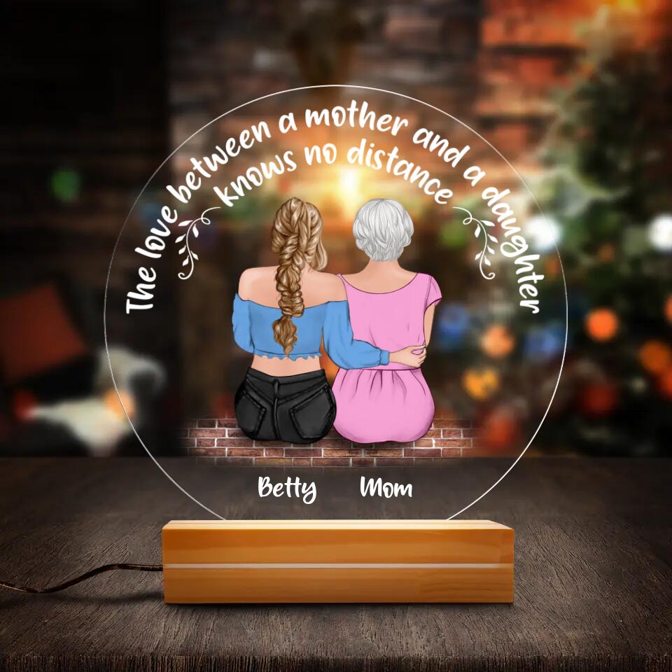 Personalized Mother And Daughter Acrylic Night Light - Mother's Day Gift Idea From Daughter - The Love Between A Mother And A Daughter Knows No Distance