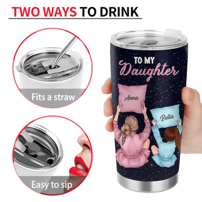 Personalized To My Daughter Tumbler - Best Gift To Daughter From Mom - The Proudest Moment For Me