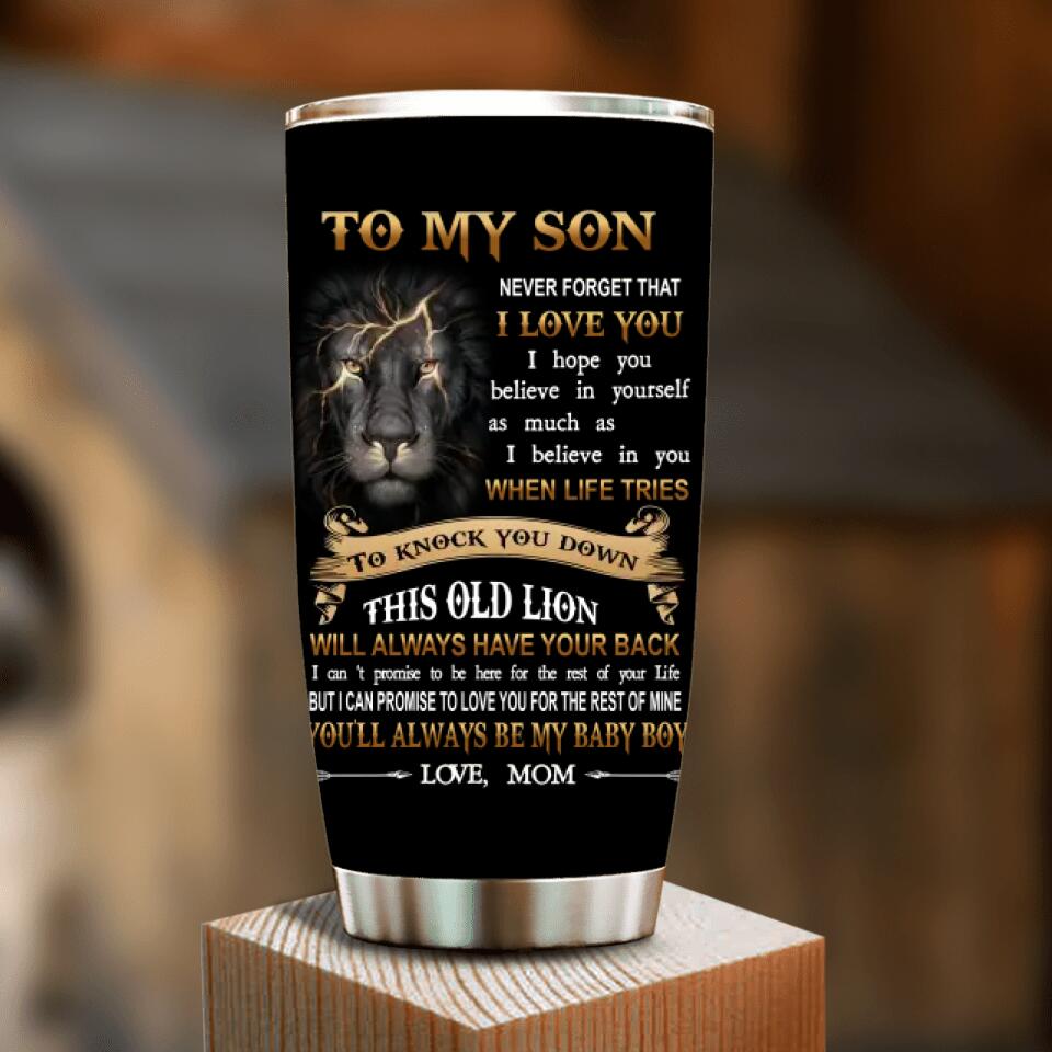 Personalized To My Son Tumbler - Gift Idea For Son From Mom - Never Forget That I Love You