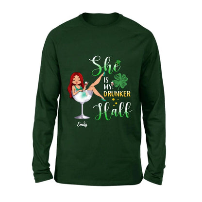 Personalized Drunker Half T-Shirt/Long Sleeve/Sweatshirt/Hoodie - Gift Idea For St. Patrick's Day - She Is My Drunker Half