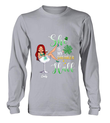 Personalized Drunker Half T-Shirt/Long Sleeve/Sweatshirt/Hoodie - Gift Idea For St. Patrick's Day - She Is My Drunker Half
